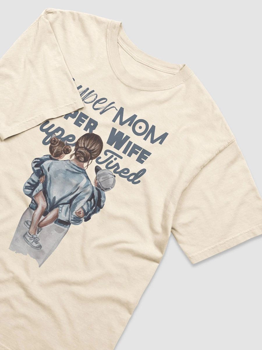 Super mum, super wife, super tired tee product image (4)