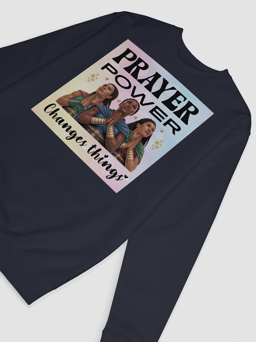 Prayer Power Changes Things Christian Heritage Sweatshirt. product image (7)