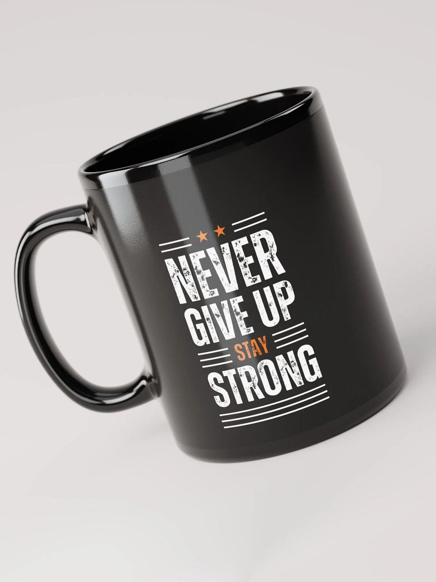 Never Give Up black mug product image (3)