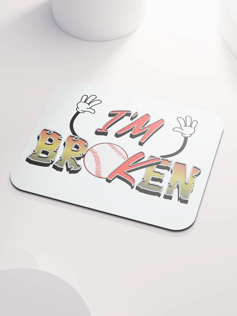Im Broken Im Ok Baseball Hands Mouse Pad product image (2)