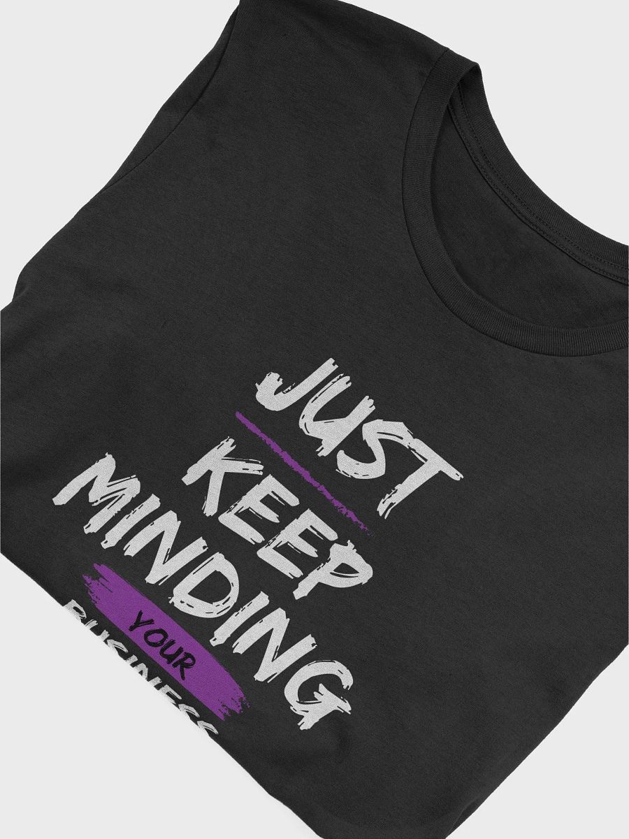 Keep Minding Your Business T-Shirt product image (36)