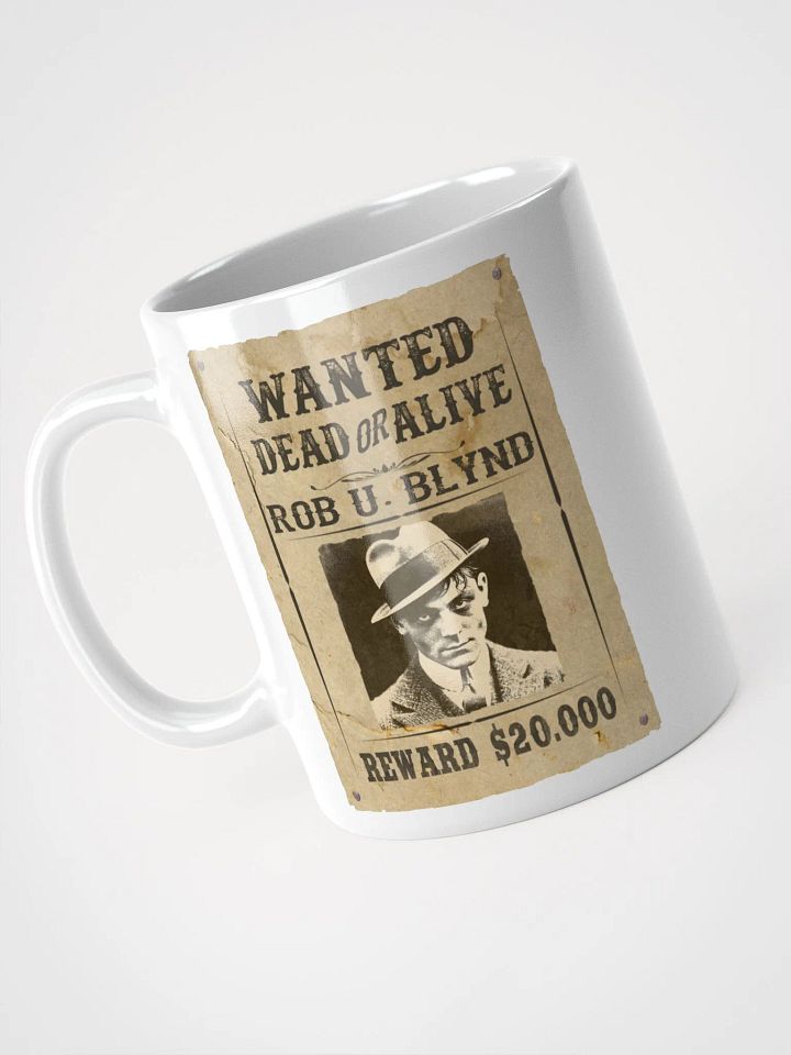 Rob U. Blynd Wanted Poster Mug product image (2)