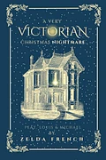 A Very Victorian Christmas Nightmare (I Want To Kiss You In Public Extra) product image (1)
