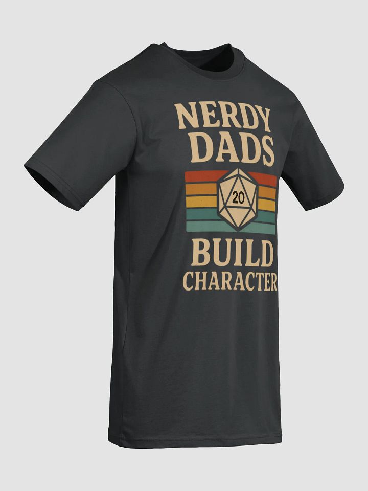 Nerdy Dads Build Character T-Shirt - Father's Day Gift product image (5)