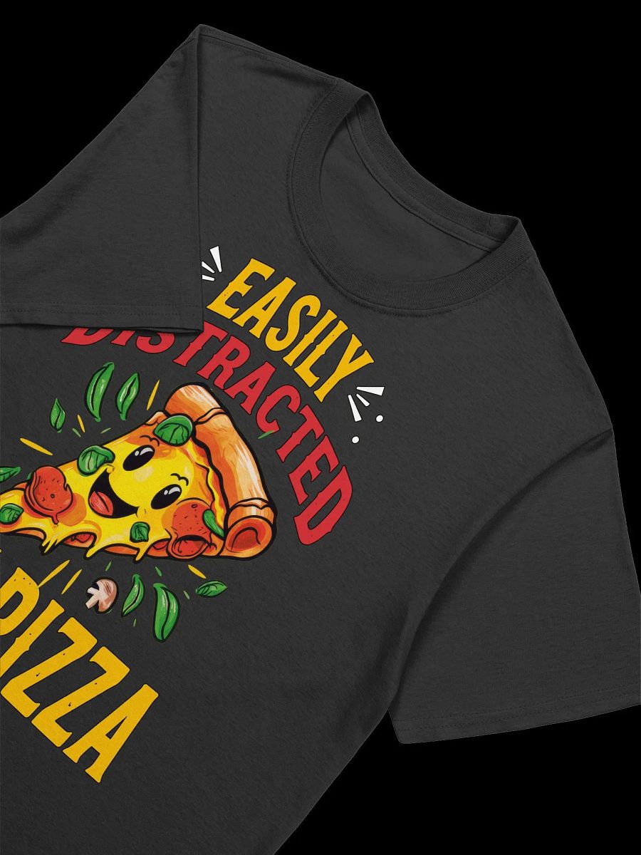 Food Lover-Easily Distracted by Pizza-Funny Pizza Quote T-Shirt product image (18)