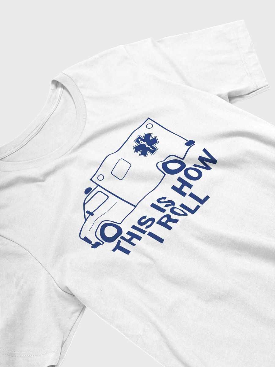 This Is How I Roll - Adult T-Shirt product image (3)