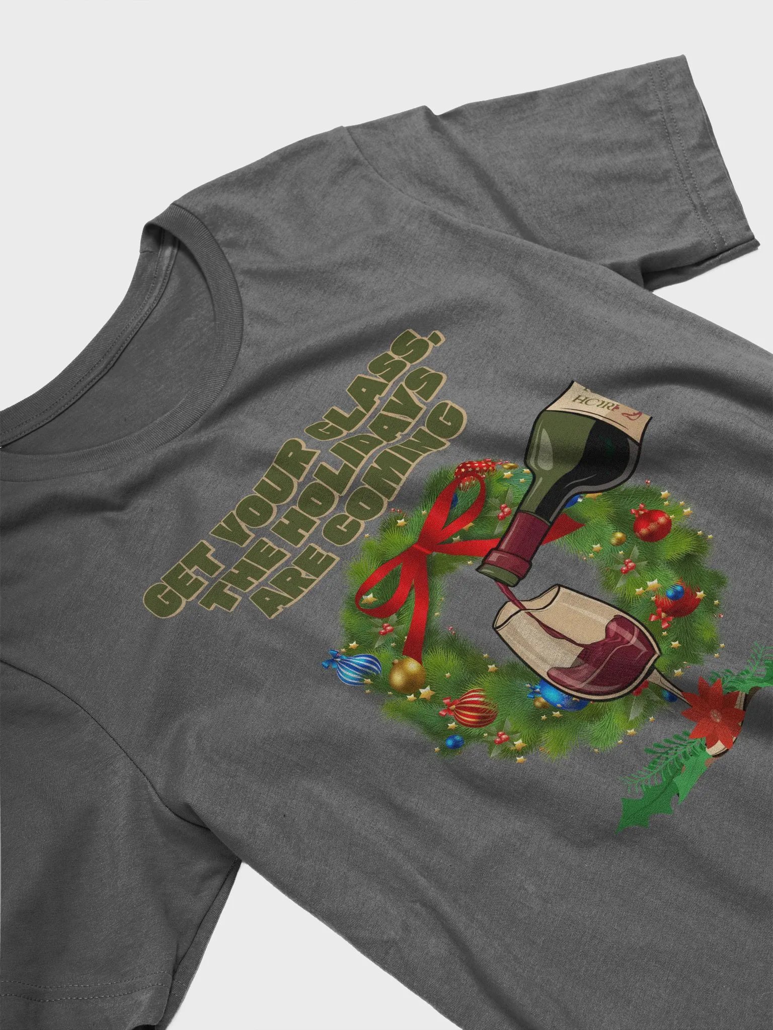 Get Your Glass, The Holidays Are Coming. T-shirt product image (17)