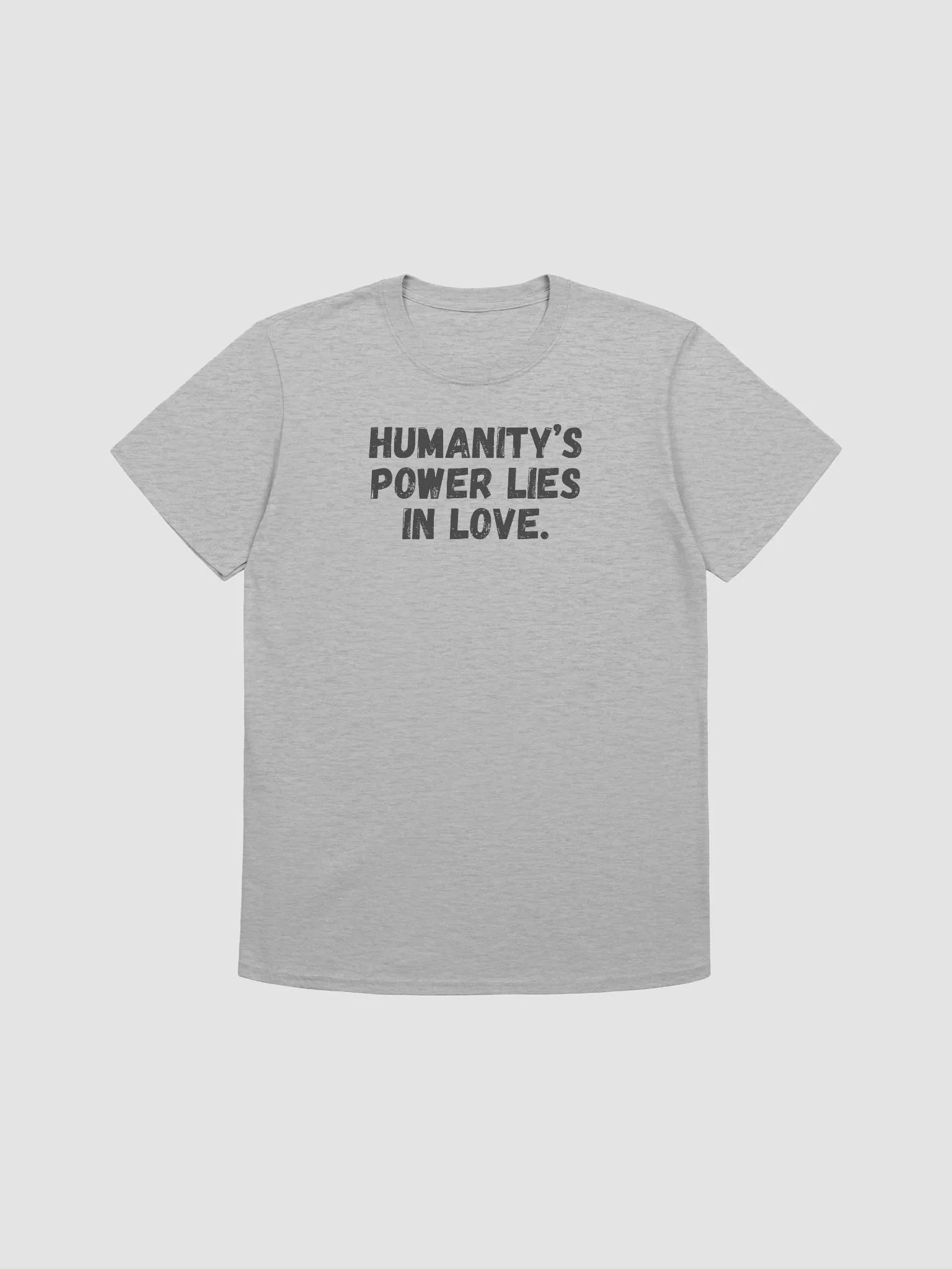 Humanity’s power lies in love. product image (2)