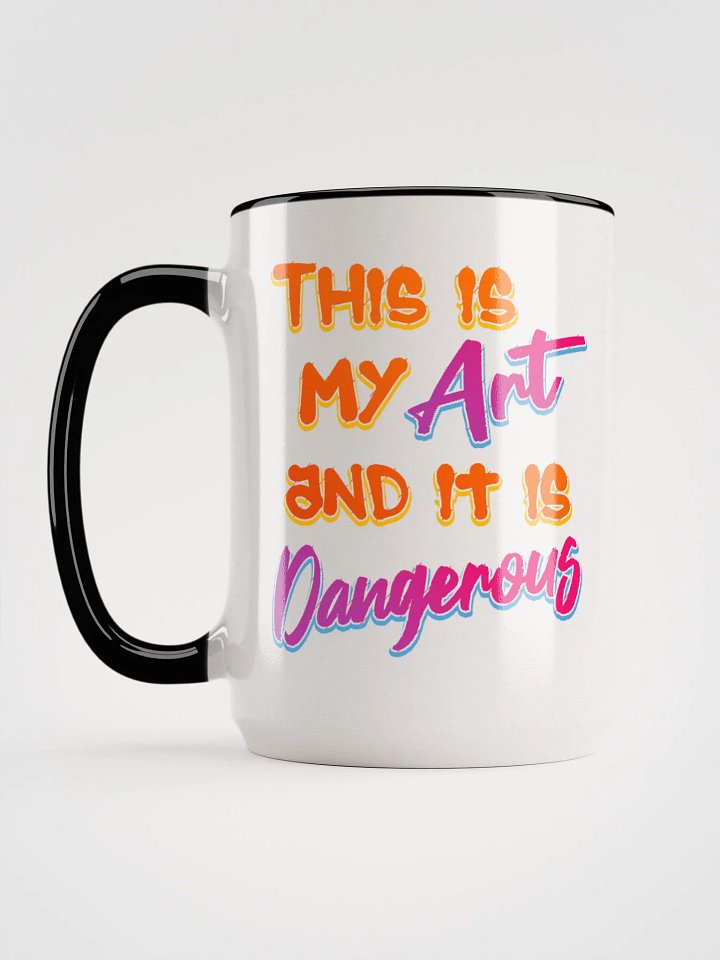 My Art is Dangerous White Mug product image (4)
