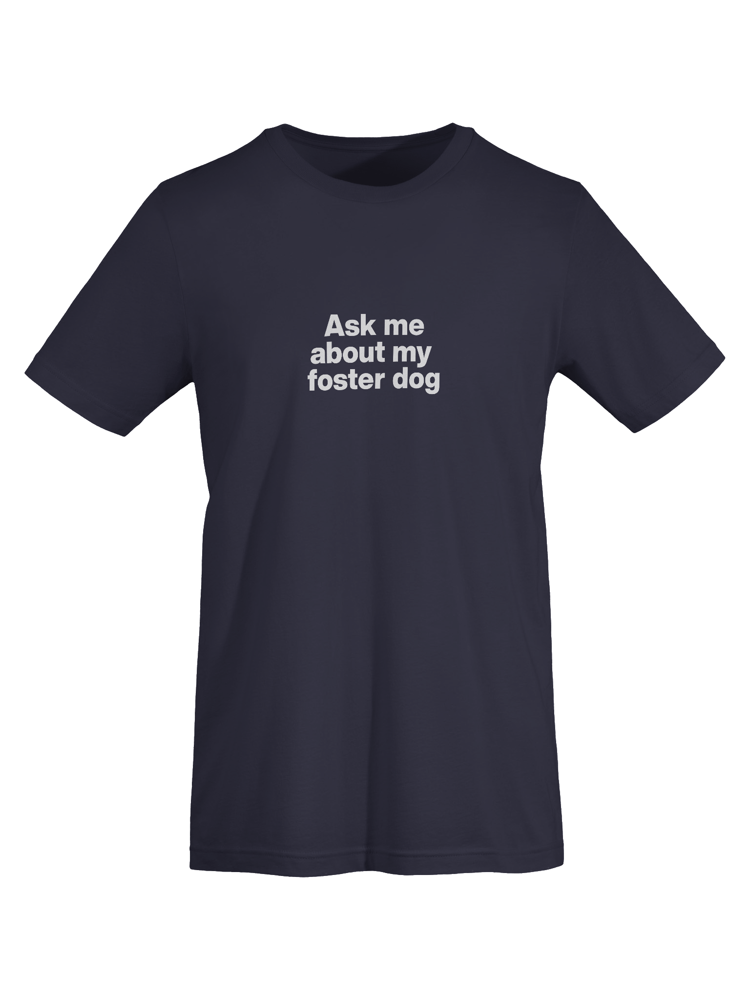 Ask me about my foster dog T-Shirt product image (7)