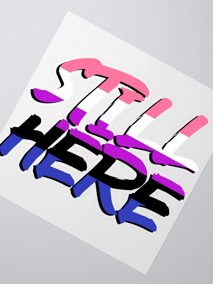 Still Here Sticker - Genderfluid version product image (2)