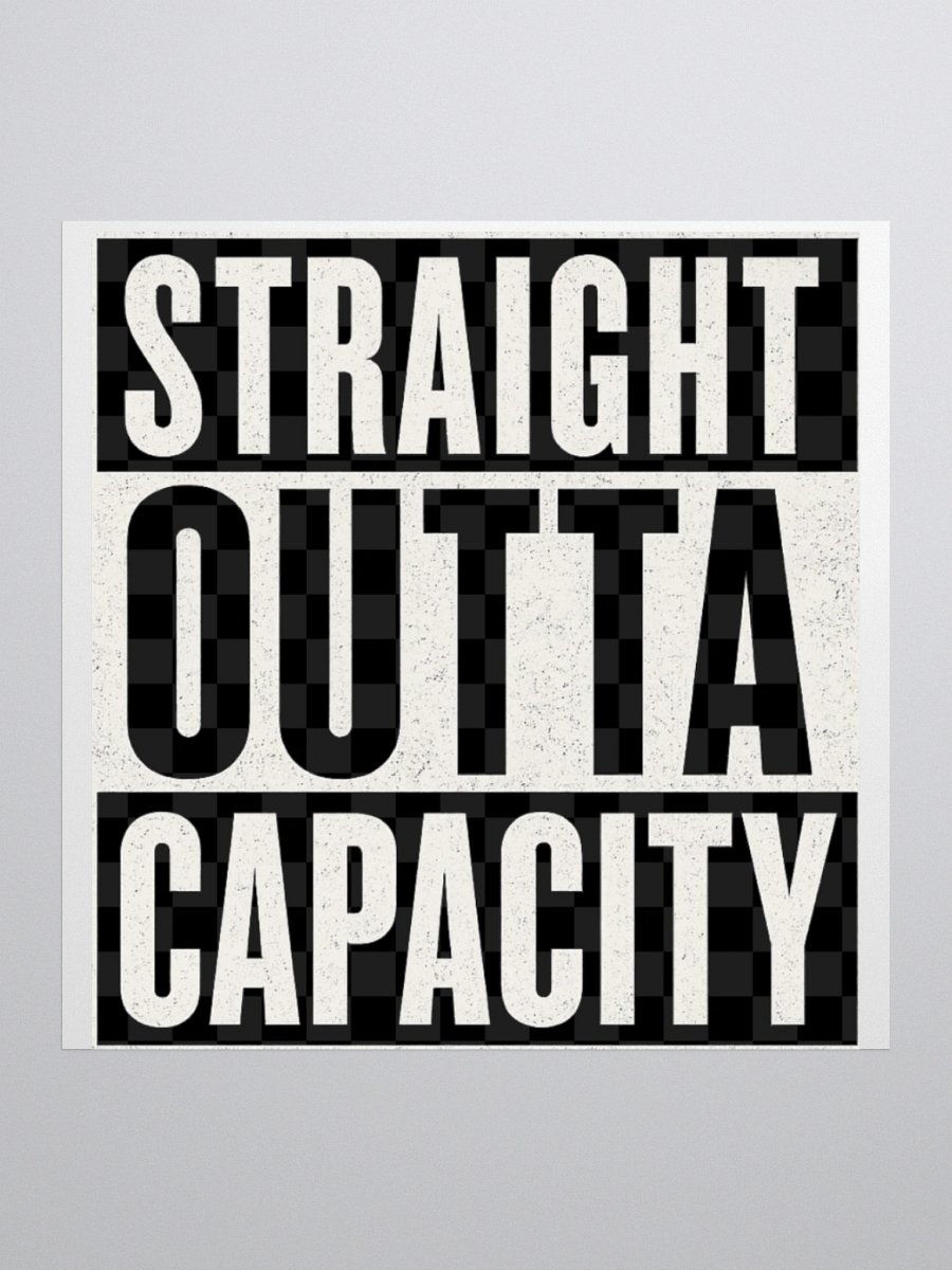 Straight Outta Capacity Stickers product image (1)