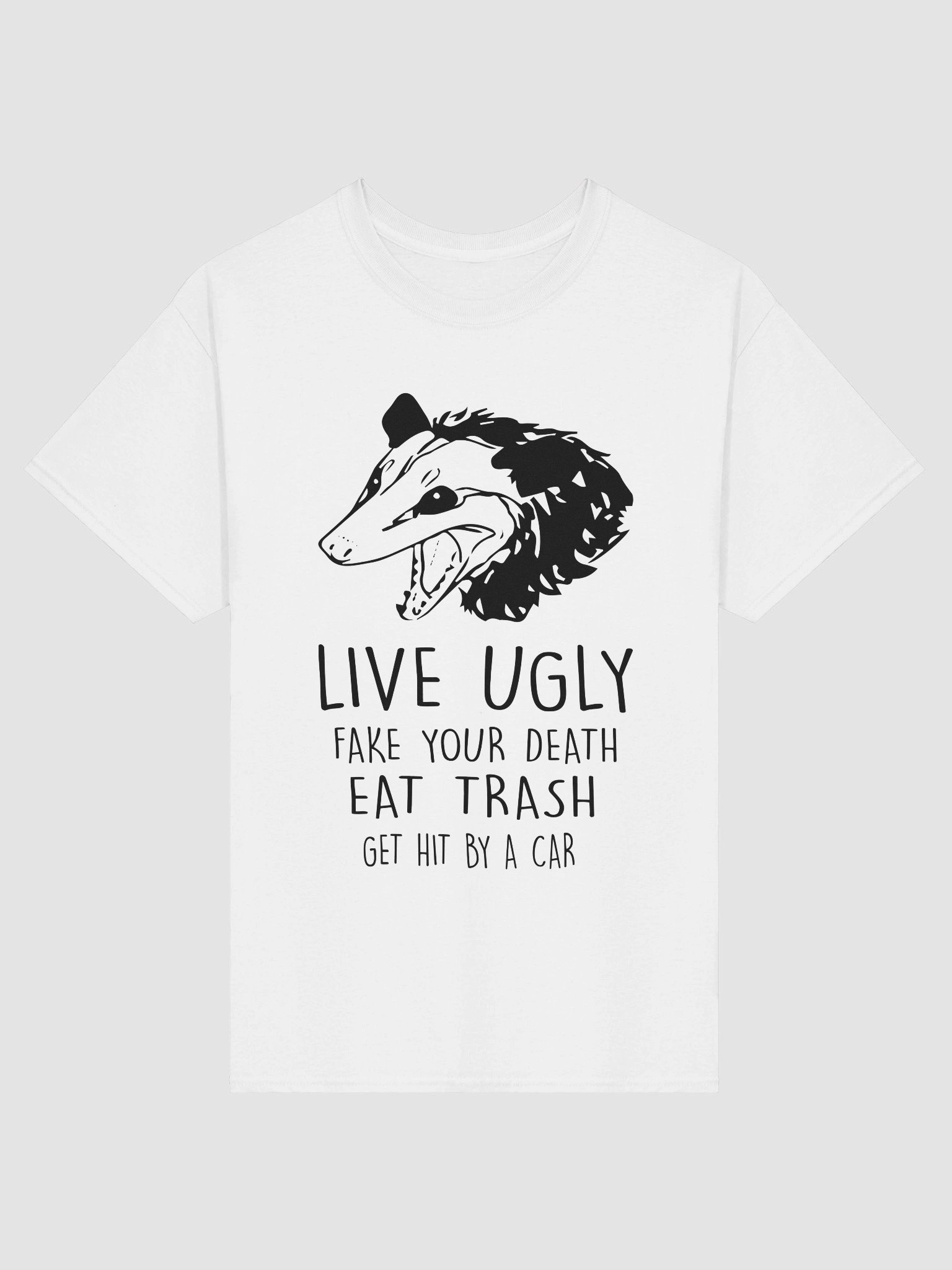 Live ugly eat trash product image (3)