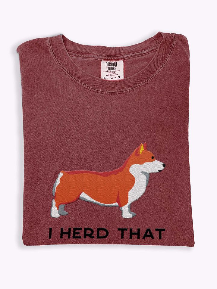 I Herd That T-Shirt(Embroidered) of a Pembroke Welsh Corgi product image (1)