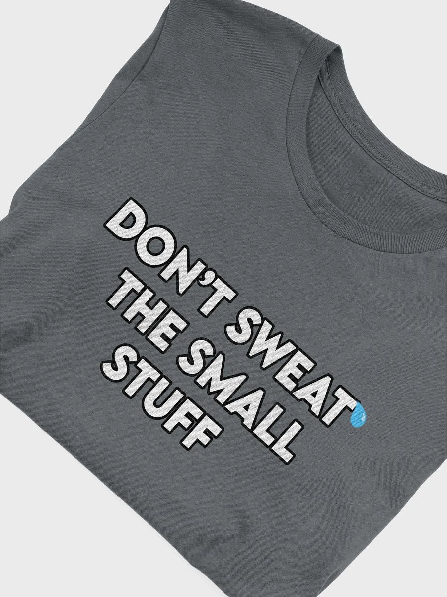 DON'T SWEAT THE SMALL STUFF product image (59)