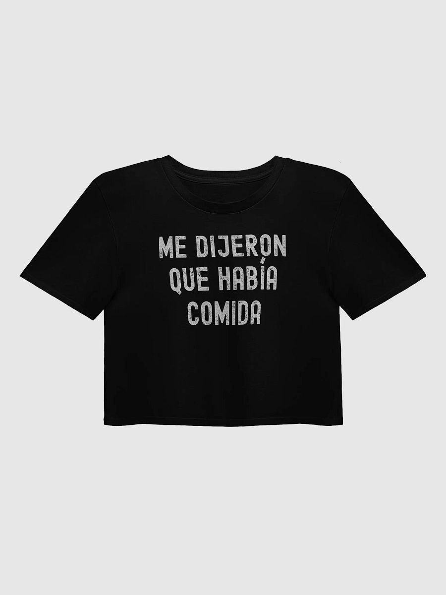 Me Dijeron Que Había Comida Crop Top product image (1)