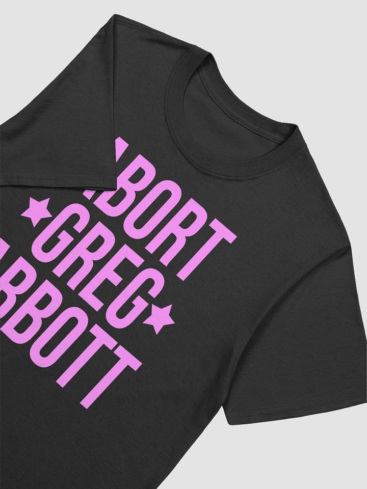 abort greg abbott 2025 T-shirt product image (2)