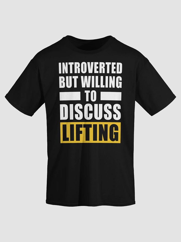 Introverted But Willing To Discuss LiftingT-Shirt product image (2)