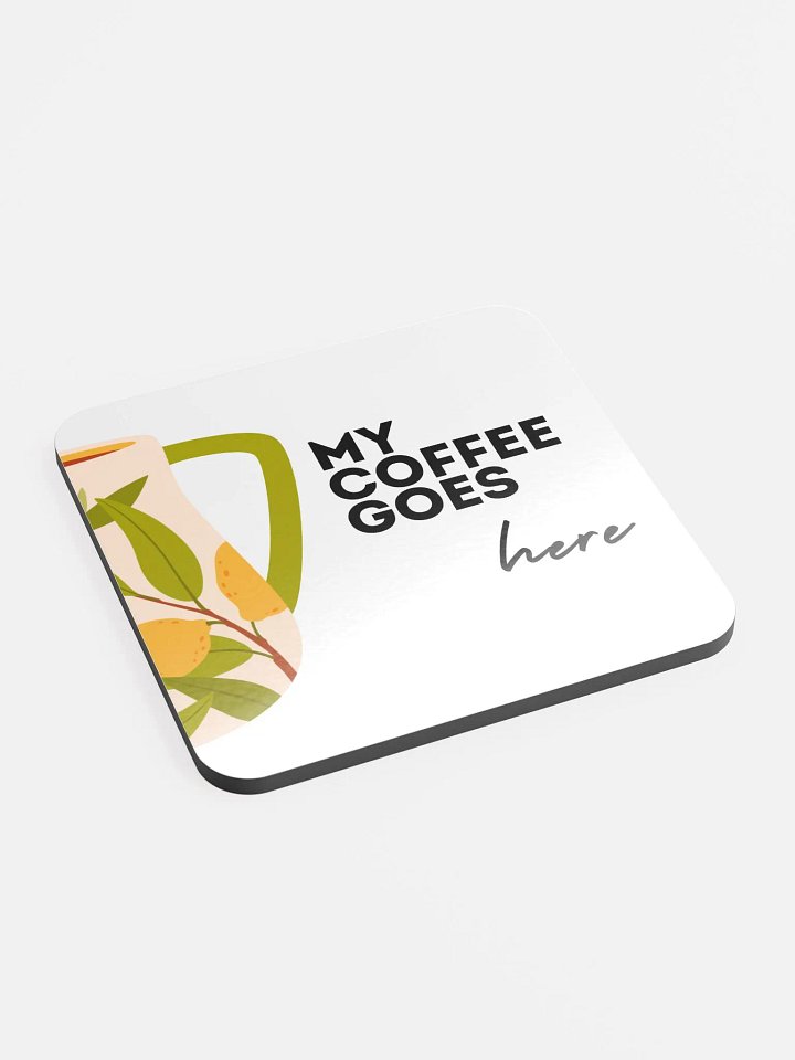 My Coffee Goes Here Glossed Coasters product image (2)