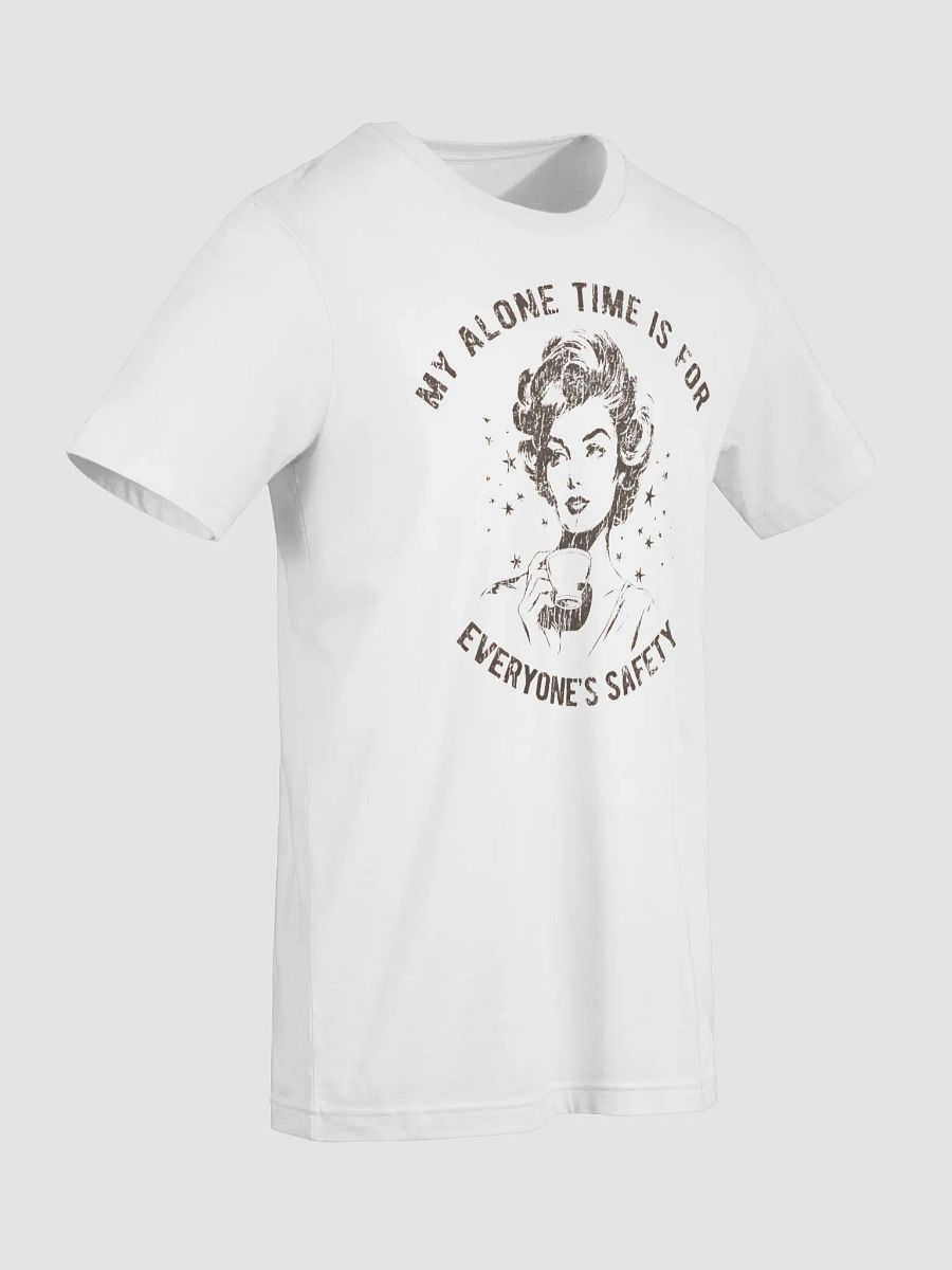 My Alone Time Is For Everyone's Safety Shirt product image (64)