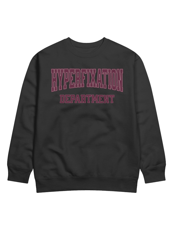 Hyperfixation Department Premium Sweatshirt product image (1)