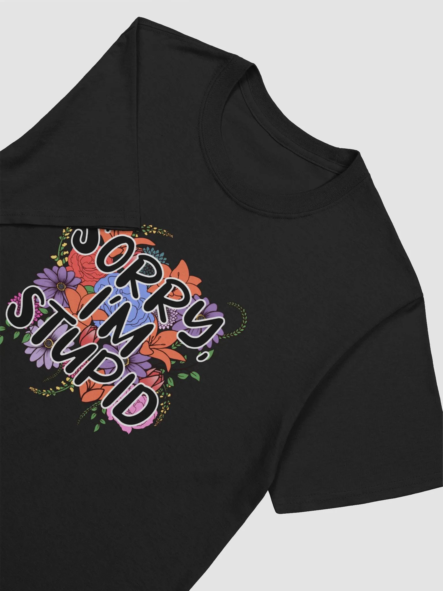Sorry, I'm Stupid | Softstyle T product image (3)