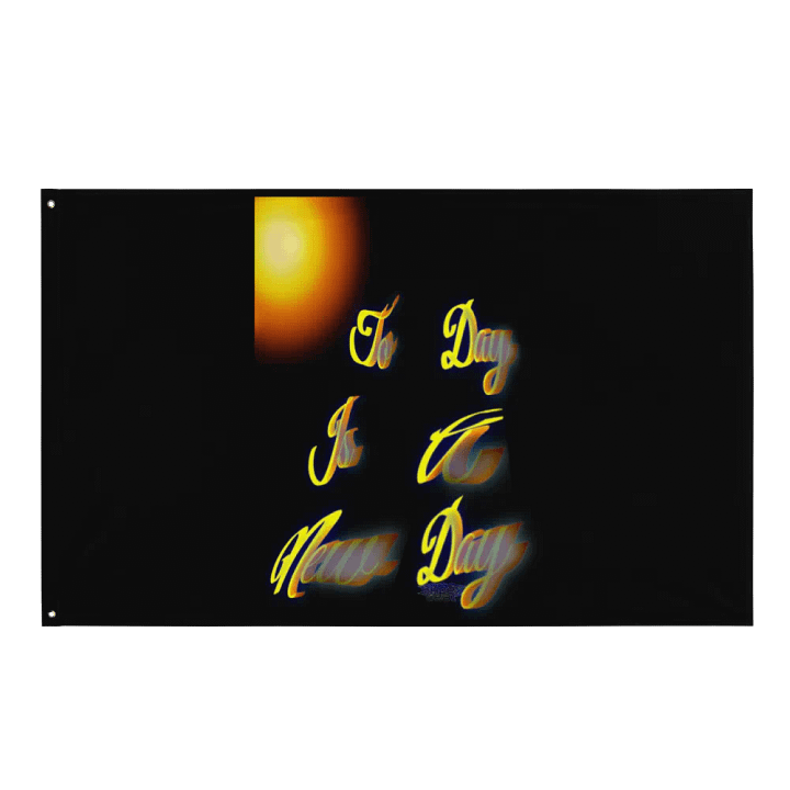 To Day Is a New Day Flag product image (1)