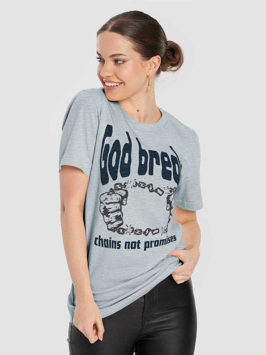 God breaks chains not promises Unisex Tee product image (6)