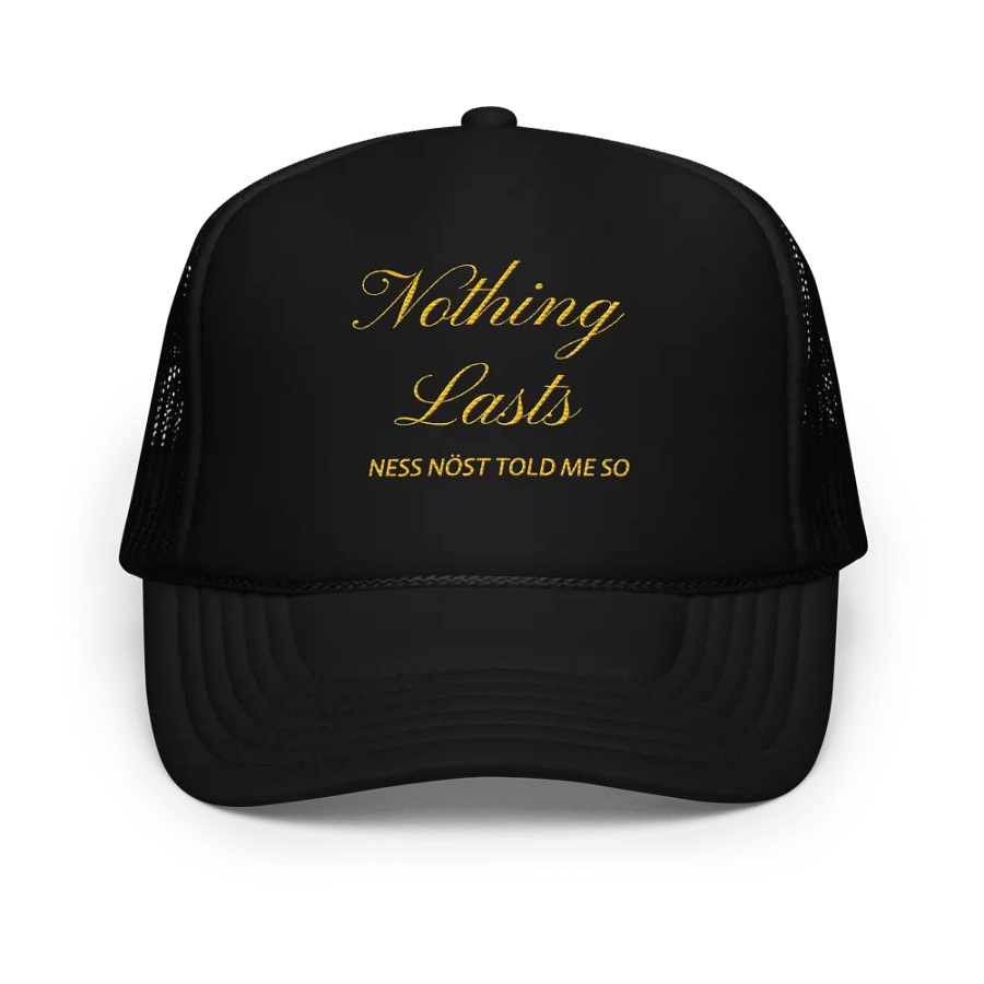 NOTHING LASTS 'So I'm Told' Hat product image (1)