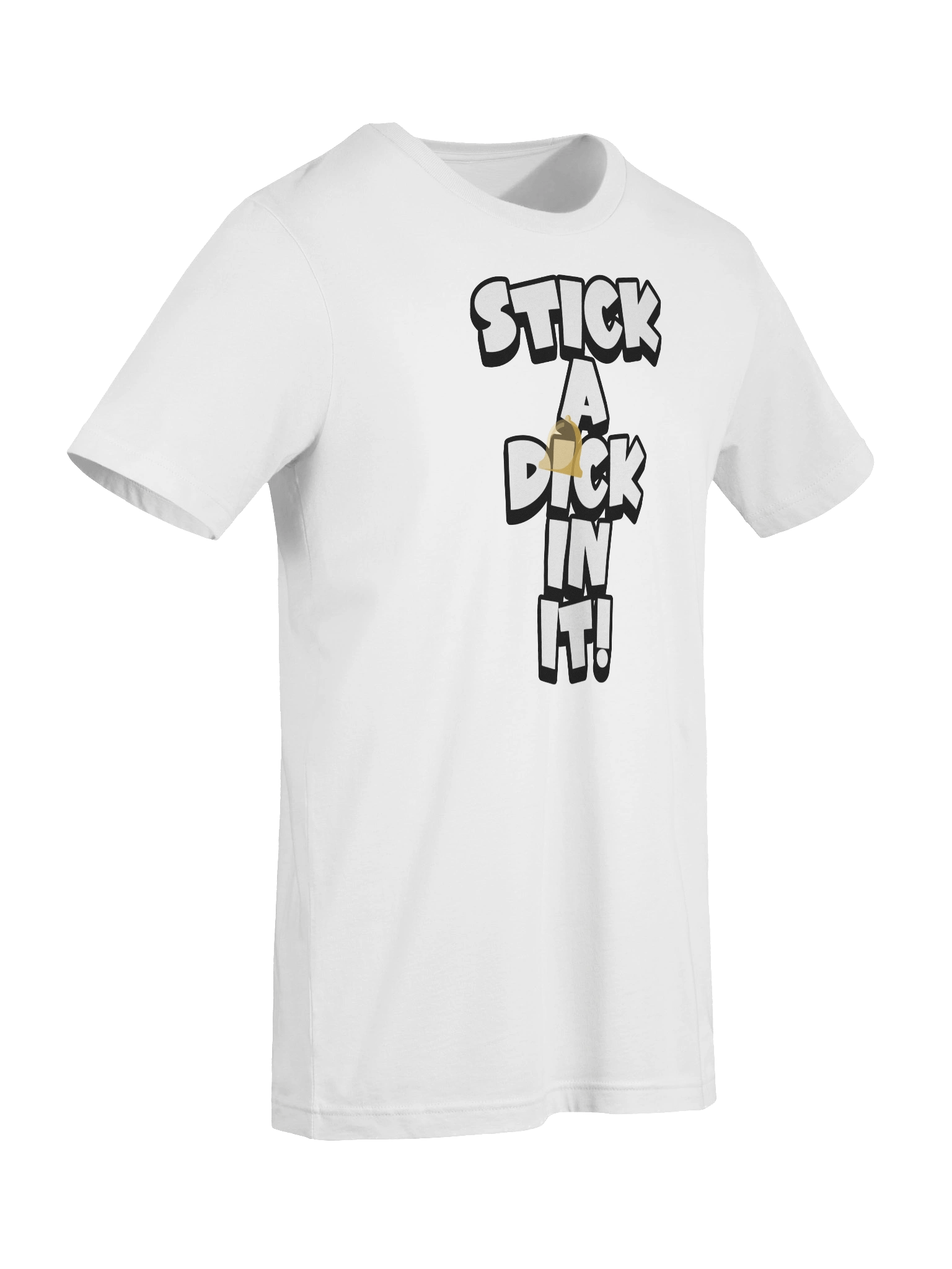 STICK A DICK IN IT! Tee product image (9)