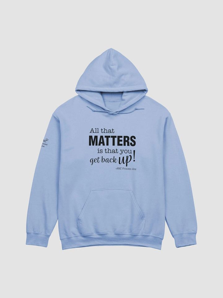 All that matters... PULLOVER Hoodie - Black text product image (2)
