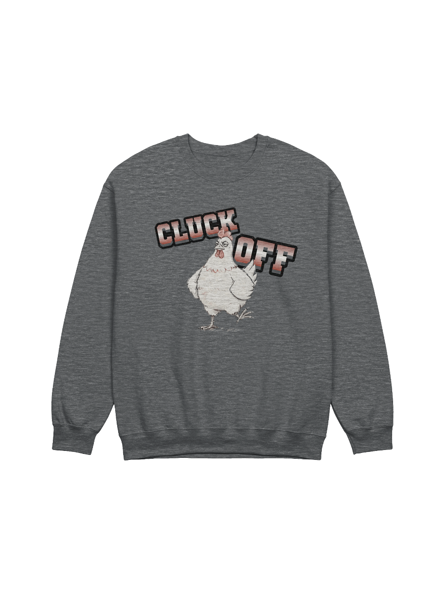 Cluck Off Crewneck Sweatshirt product image (12)