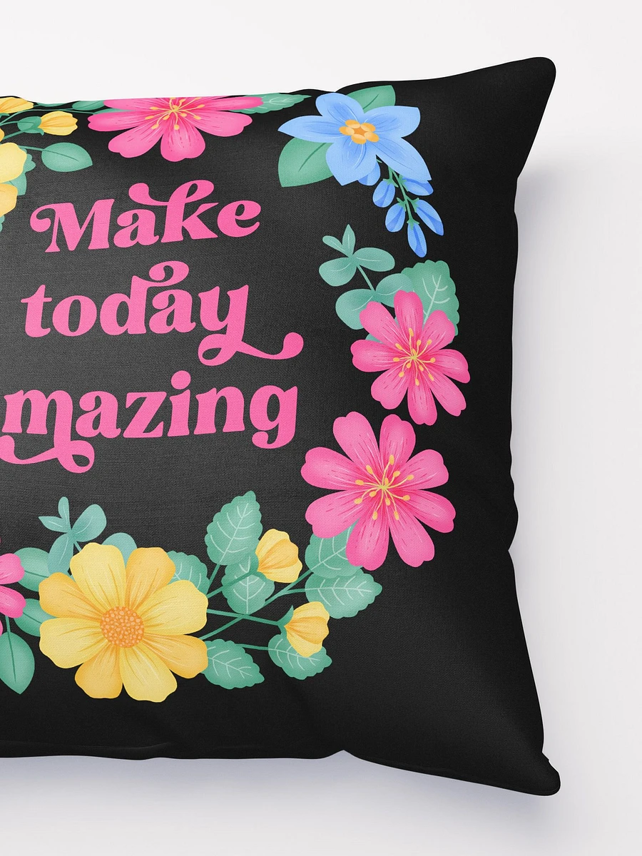 Make today amazing - Motivational Pillow Black product image (3)