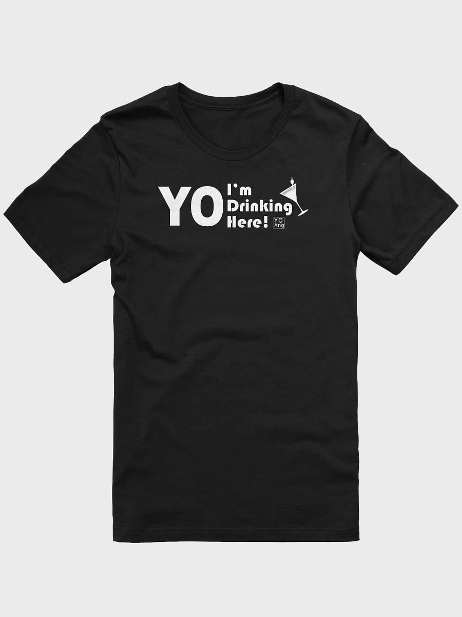 Yo I'm Drinking Here Tee • by Yo Ang product image (1)