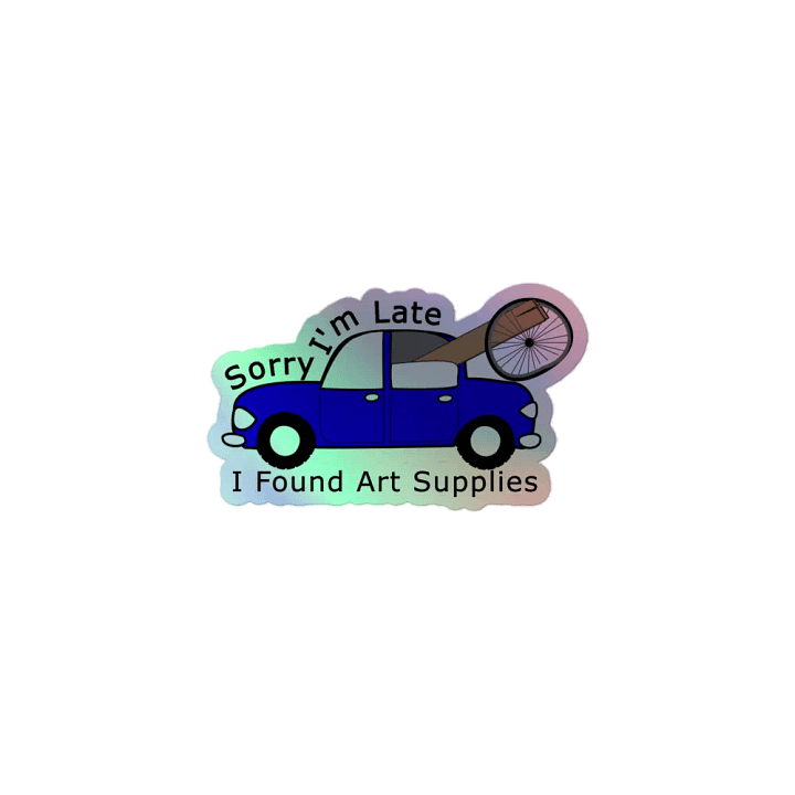 Sorry I'm Late Artist Sticker product image (1)