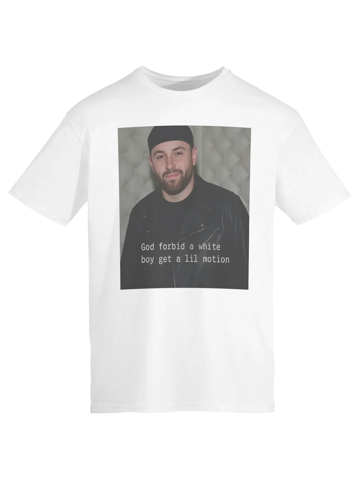 God Forbid A White Boy Get A Lil Motion T-Shirt product image (6)