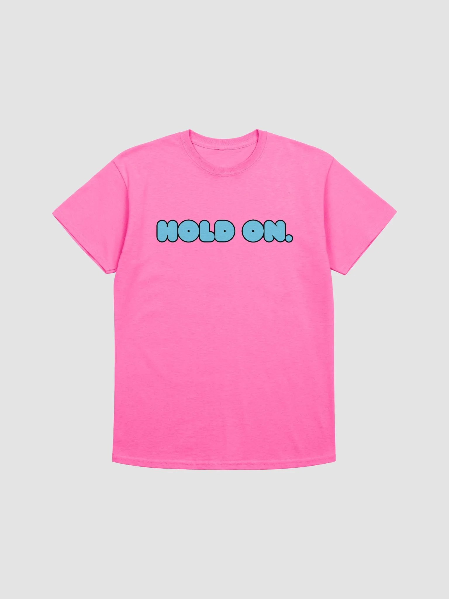 Hold On. Blue T-Shirt product image (1)