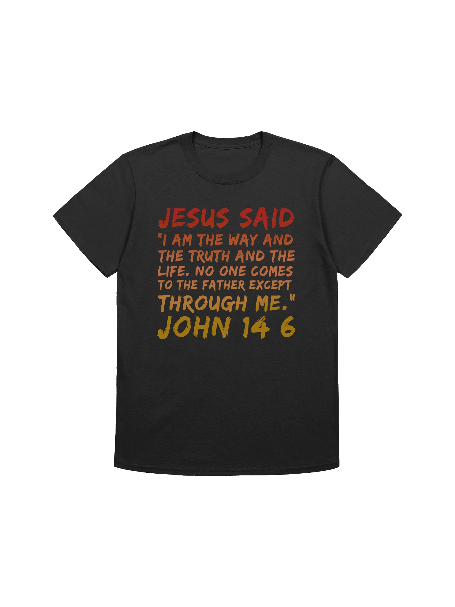 Jesus Said I Am The Way John 14:6 product image (71)