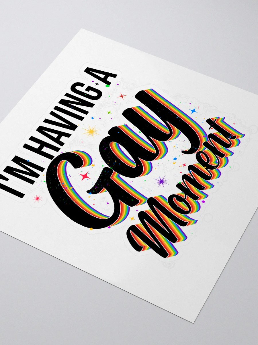 I'm Having a Gay Moment Sticker product image (9)