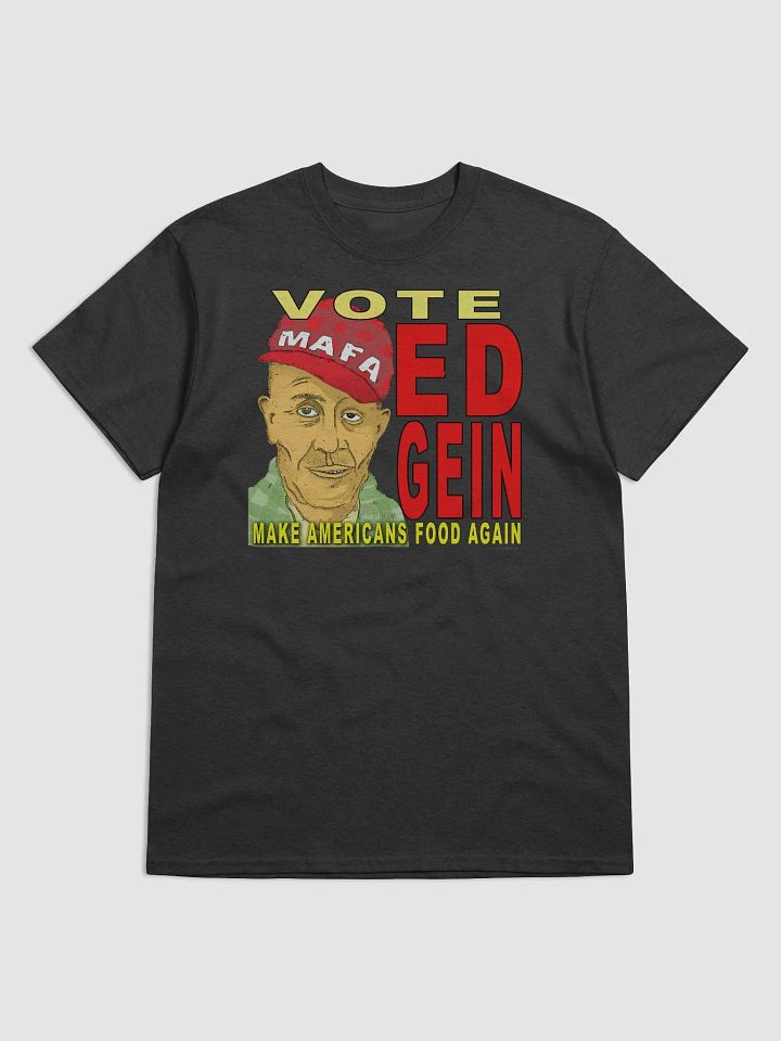 Vote for Ed Gein and Make Americans Food Again! product image (2)
