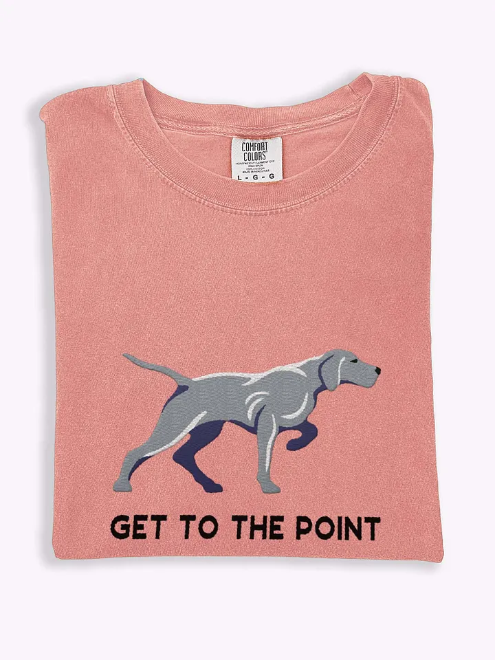 Get to the Point T-Shirt(Embroidered) of a Weimaraner product image (1)