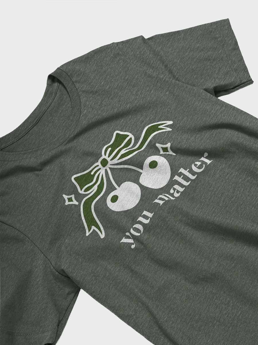 You Matter Inspirational Self-love Reminder T-shirt product image (4)