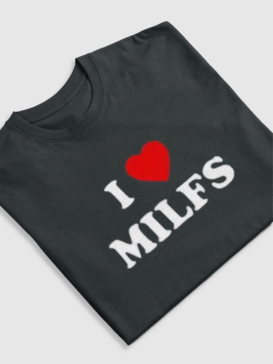 I fuckin love Milfs brother product image (5)