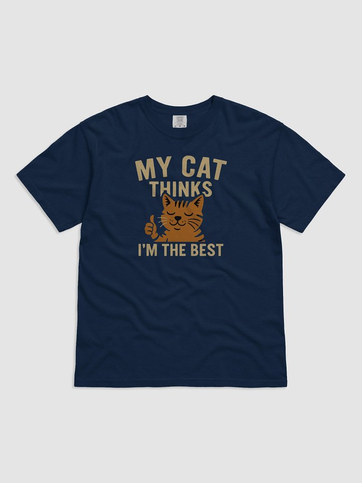 My Cat Thinks I'm The Best product image (1)