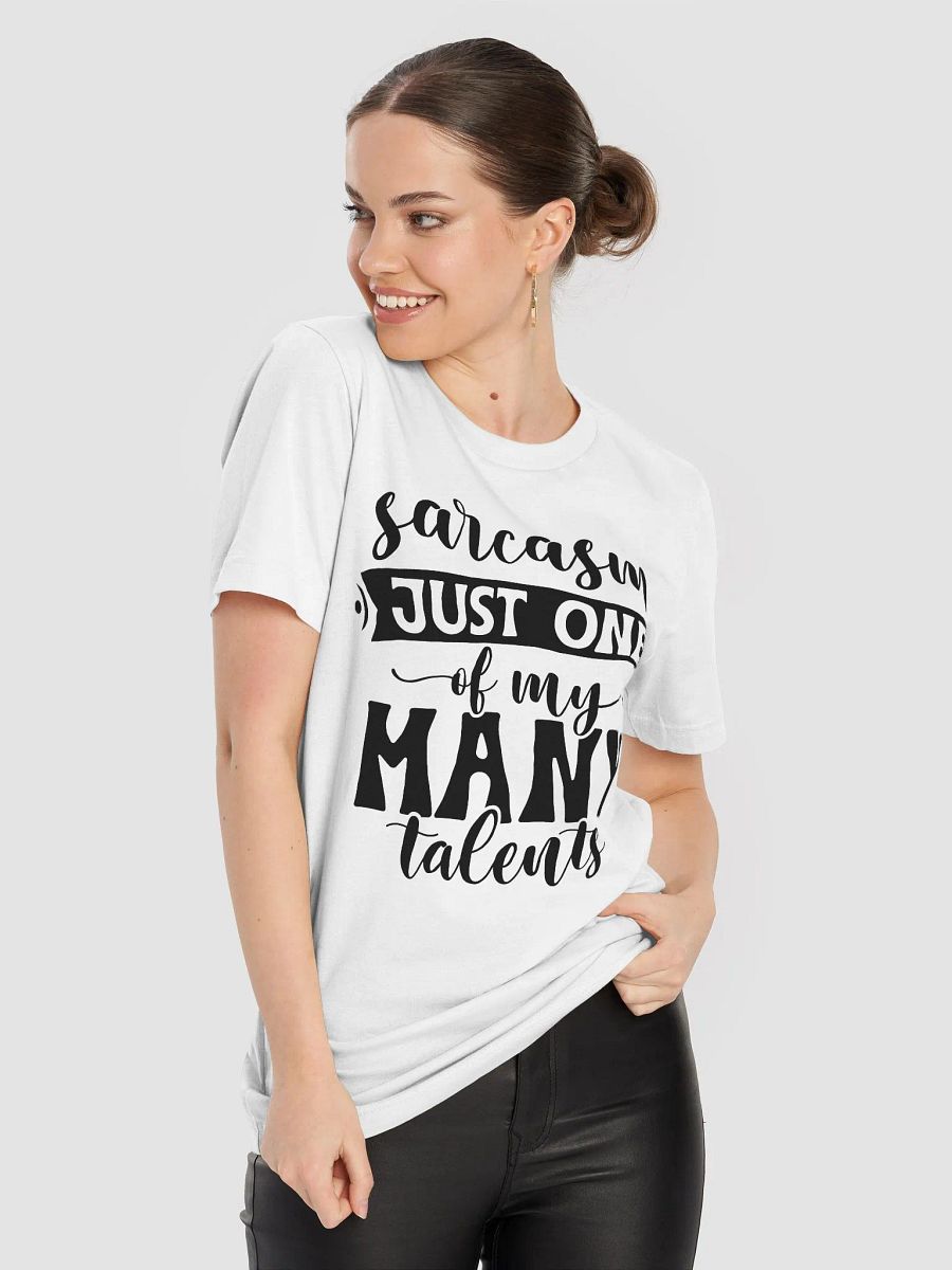 Sarcasm Just One Of My Many Talents Women White T-Shirt product image (7)