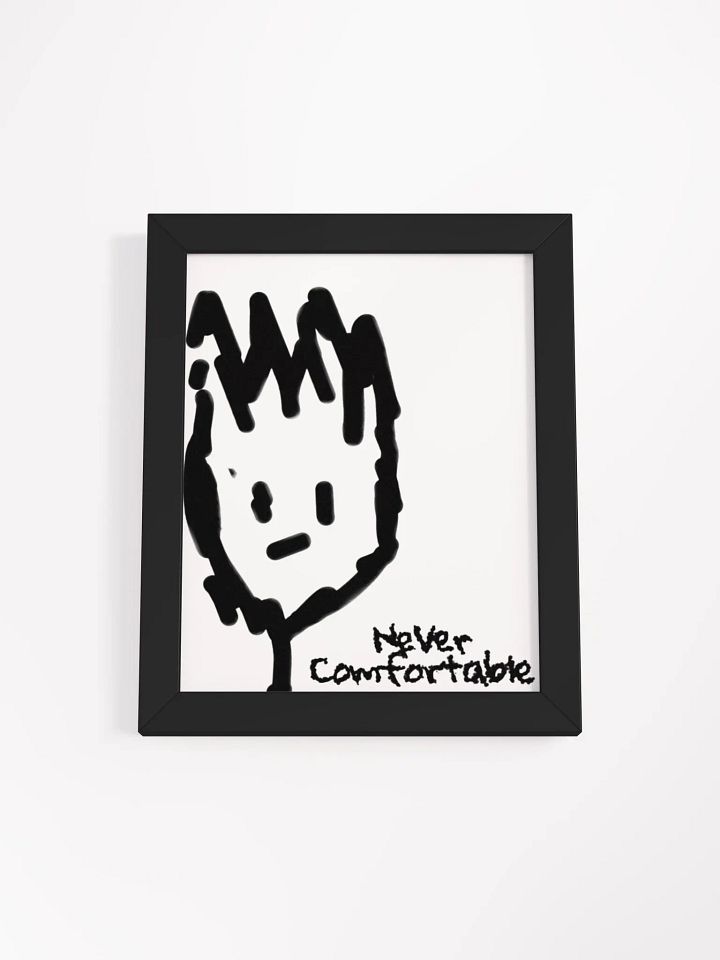 NEVER COMFORTABLE FRAMED POSTER product image (1)