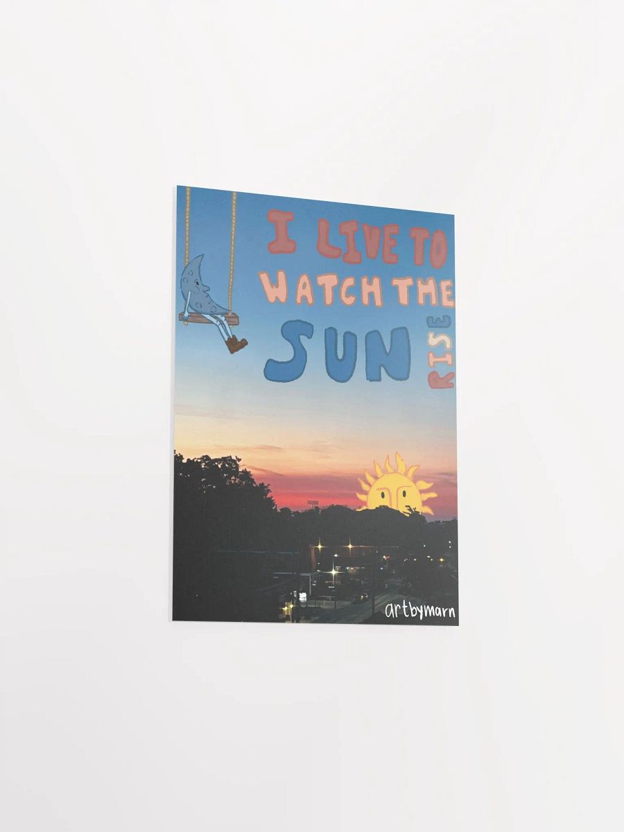 I Live To Watch The Sun Rise Poster product image (11)