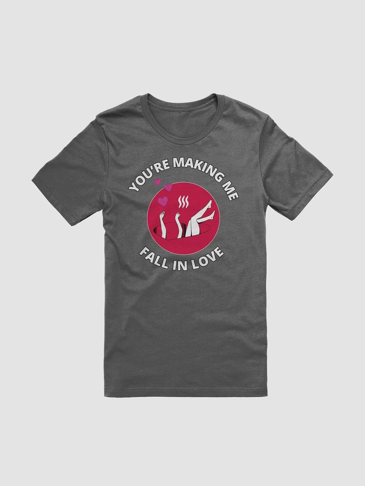 You're Making Me Fall In Love T-shirt product image (1)