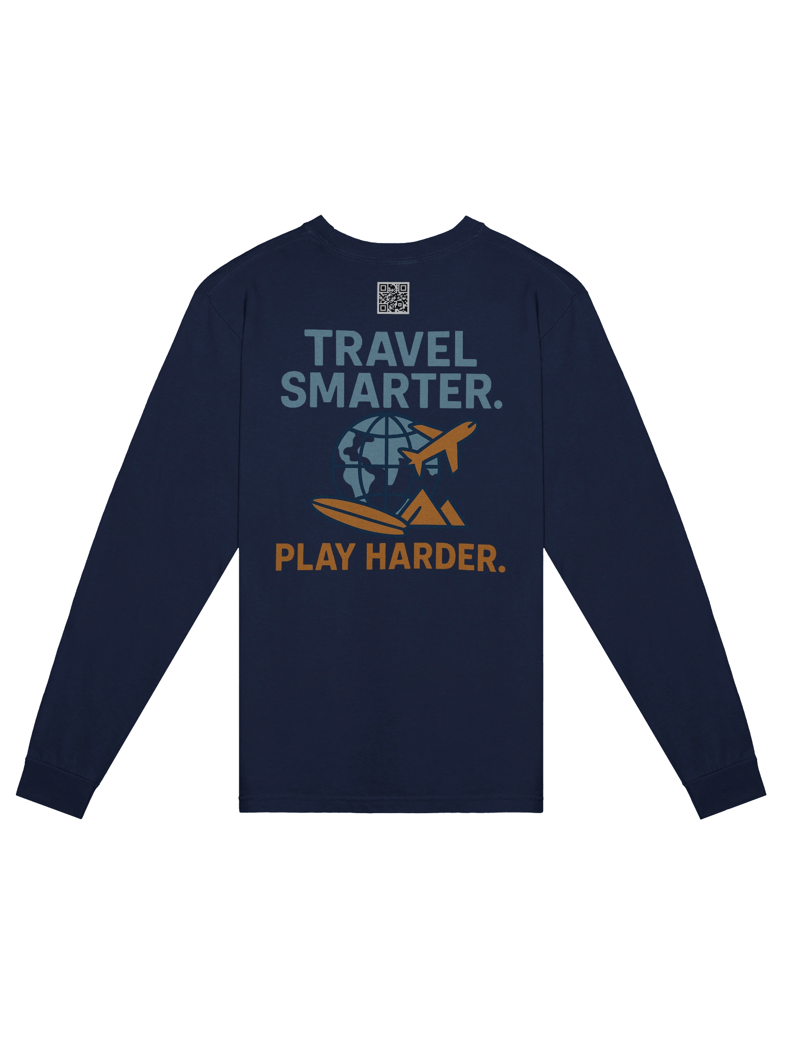 Travel Smarter. Play Harder. Long Sleeve product image (6)