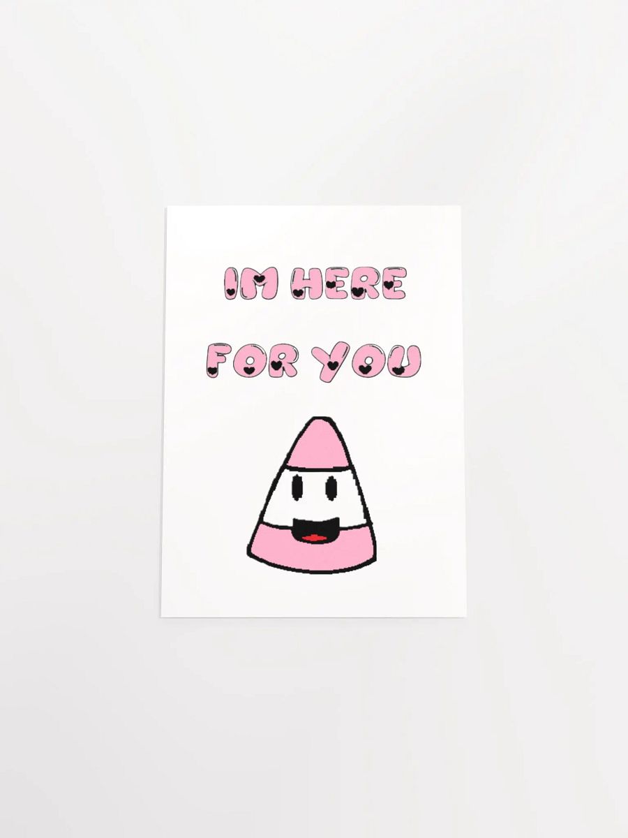 IM HERE FOR YOU - Matte Poster Paper product image (4)